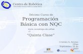 Décimo Curso de Programación Básica con NQC “Quinta Clase”  Cristián A. Arenas Ulloa Septiembre 26 de 2009.