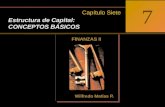 WILFREDO MATIAS P. ® 7-1 FINANZAS II Sixth Edition 7 Capítulo Siete Estructura de Capital: CONCEPTOS BÁSICOS FINANZAS II Wilfredo Matias P.