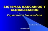 SISTEMAS BANCARIOS Y GLOBALIZACION Experiencia Venezolana Sary Levy Carciente Noviembre, 2000.