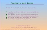 Proyecto del Curso. 1era. Parte: Manejo de Interrupciones y Cambio de Contexo 1 Dr. Pedro Mejia Alvarez Proyecto del Curso Diseño de un Kernel de Procesos.