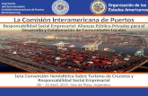 1era Convención Hemisférica Sobre Turismo de Cruceros y Responsabilidad Social Empresarial 08 – 10 Abril, 2015. Mar de Plata, Argentina. La Comisión Interamericana.