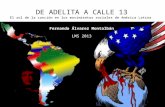 DE ADELITA A CALLE 13 El rol de la canción en los movimientos sociales de América Latina Fernando Álvarez Montalbán LMS 2013.
