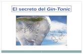 1 El secreto del Gin-Tonic. 2 Quinina Un poco de historia.