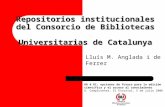 Repositorios institucionales del Consorcio de Bibliotecas Universitarias de Catalunya OA & RI: opciones de futuro para la edición científica y el acceso.