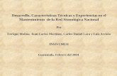 Desarrollo, Características Técnicas y Experiencias en el Mantenimiento de la Red Sismológica Nacional Por Enrique Molina, Juan Carlos Martínez, Carlos.