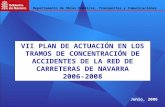 Departamento de Obras Públicas, Transportes y Comunicaciones VII PLAN DE ACTUACIÓN EN LOS TRAMOS DE CONCENTRACIÓN DE ACCIDENTES DE LA RED DE CARRETERAS.