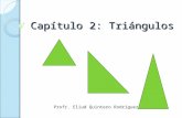 Capítulo 2: Triángulos Profr. Eliud Quintero Rodríguez.
