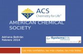 AMERICAN CHEMICAL SOCIETY Las más confiables, las más citadas, las más leídas Adriana Beltrán Febrero 2014.