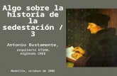 Algo sobre la historia de la sedestación / 3 Antonio Bustamante, arquitecto ETSAB, ergónomo CREE Medellín, octubre de 2006.