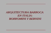 ARQUITECTURA BARROCA EN ITALIA: BORROMINI Y BERNINI