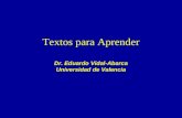 Textos para Aprender Dr. Eduardo Vidal-Abarca Universidad de Valencia.