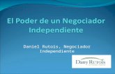 Daniel Rutois, Negociador Independiente. Cada día son miles las negociaciones que se llevan a cabo en el mundo de los negocios… Algunas de las situaciones.