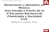 Proyecto sobre Filantropía y Sociedad Civil, ITAM Donaciones y donantes en México: Una mirada a través de la II Encuesta Nacional de Filantropía y Sociedad.