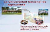 H La Universidad Nacional de Agricultura Hacia una educación agrícola empresarial socio inclusiva, moderna y humana.