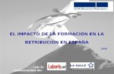 1 EL IMPACTO DE LA FORMACIÓN EN LA RETRIBUCIÓN EN ESPAÑA 2008 con la colaboración de: