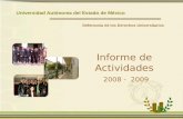Universidad Autónoma del Estado de México Defensoría de los Derechos Universitarios Informe de Actividades 2008 - 2009.