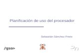 Planificación de uso del procesador Sebastián Sánchez Prieto.