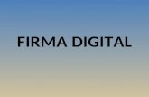 FIRMA DIGITAL. ¿Que es la firma digital? La firma digital es una herramienta tecnológica que permite garantizar la autoría e integridad de los documentos.
