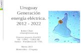 Uruguay Generación energía eléctrica. 2012 - 2022 Ruben Chaer rchaer@simsee.org Director proyecto SimSEE IIE – FING – UDELAR Asesor – Presidencia de UTE.