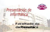 Facultade de Informática da Coruña. ¿Qué es la Informática?  La Informática es la ciencia que se ocupa del tratamiento automático de la información,