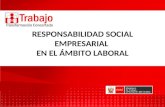 RESPONSABILIDAD SOCIAL EMPRESARIAL EN EL ÁMBITO LABORAL.