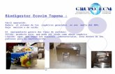 Biodigestor Ecovim Topema : Fácil operación. Reduce el volumen de los orgánicos generados, en una media del 80%; Baja emisión o de ruido; El equipamiento.