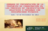 JORNADA DE PRESENTACIÓN DE LA PROPUESTA DE COORDINACIÓN EN LOS PROCESOS DE INCAPACITACIÓN RELATIVOS A PERSONAS CON DISCAPACIDAD PSÍQUICA Jaén, 14 de Diciembre.