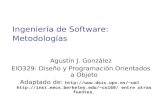 Ingeniería de Software: Metodologías Agustín J. González ElO329: Diseño y Programación Orientados a Objeto Adaptado de: uml cs169