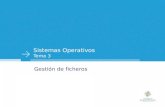 Sistemas Operativos Tema 3 Gestión de ficheros. Sistemas Operativos - Tema 1: Introducción a los SSOO Sistemas Operativos - Tema 3: Gestión de ficheros.