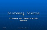 06/05/2015 Sistemas Sierra, SA de CV 1 Sistemas Sierra Sistema de Comunicación Remota.