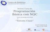 Noveno Curso de Programación Básica con NQC “Tercera Clase”  José M. Galarce H. Abril 18 de 2009.
