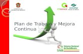 Plan de Trabajo y Mejora Continua. ¿Qué es el Plan de Mejora? Documento que expresa las acciones y compromisos que se llevarán a cabo en el plantel durante.