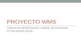 PROYECTO WMS Sistema de Administración y Manejo de Almacenes CITSA-AIDISA [2014]