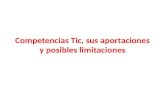 Competencias Tic, sus aportaciones y posibles limitaciones.