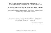 UNIVERSIDAD IBEROAMERICANA Cátedra de Integración Andrés Bello Condiciones sociales de los discursos educativos: Pobreza y exclusión social Desarrollo.