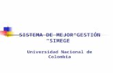 SISTEMA DE MEJOR GESTIÓN “SIMEGE” Universidad Nacional de Colombia.
