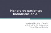 Manejo de pacientes bariátricos en AP Mariona Herrera i Arrufat MIR-2 MFiC CS Rafalafena Tutor: Manuel Batalla.