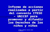 ITESO- Blanca Aurora Zamora Horta. 1 Informe de acciones realizadas a partir del convenio ITESO – UNICEF para promover y difundir los Derechos de los.