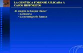 LA GENÉTICA FORENSE APLICADA A CASOS HISTÓRICOS -El enigma de Gaspar Hauser - La historia - La investigación forense.