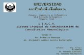 UNIVERSIDAD F.A.S.T.A. Carrera: Ingeniería en Informática 50.B Proyecto Informático Proyecto Final : S.I.A.C.H. Sistema Integral de Administración de Consultorios.