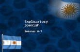Exploratory Spanish Semanas 6-7. Vámonos Traduce las palabras. Translate the words. 1.Febrero 2.Miércoles 3.Julio 4.Noviembre 5.Sábado 6.Jueves 7.Enero.