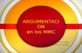 ARGUMENTACION en los MMC Ma. Loreto Alvarez Prof. Lenguaje y Comunicación.