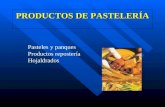 PRODUCTOS DE PASTELERÍA Pasteles y panques Productos repostería Hojaldrados.