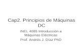 Cap2. Principios de Máquinas DC INEL 4085 Introducción a Máquinas Eléctricas Prof. Andrés J. Díaz PhD.
