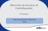 Dirección de Servicio al Contribuyente Presenta Sitio de preguntas tributarias 2014.