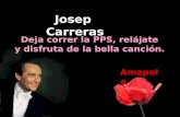 Josep Carreras Amapola Deja correr la PPS, relájate y disfruta de la bella canción.