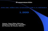 Presentación FIN DE AÑO EN ZAHARA DE LA SIERRA 1.999 Autor: Jose Díaz Macias. Nuestra Señora de Lourdes. El Puerto de Santa María.