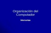 Organización del Computador Memorias. Jerarquía de las memorias.