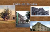 Calle de Tacuba. La calle que actualmente conocemos con el nombre de “Tacuba” esta trazada sobre la antigua calzada de Tlacopan; una de las calzadas que.
