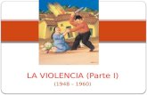 (1948 – 1960) LA VIOLENCIA (Parte I). ANTECEDENTES - 1930.